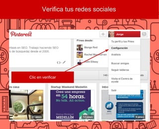 Verifica tus redes sociales
Clic en verificar
 