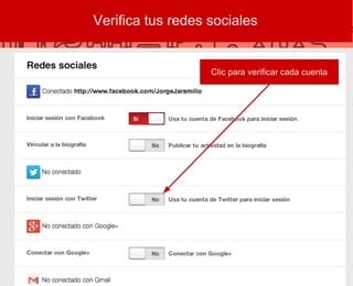 Verifica tus redes sociales
Clic para verificar cada cuenta
 