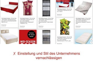 ✗ Einstellung und Stil des Unternehmens
vernachlässigen
 