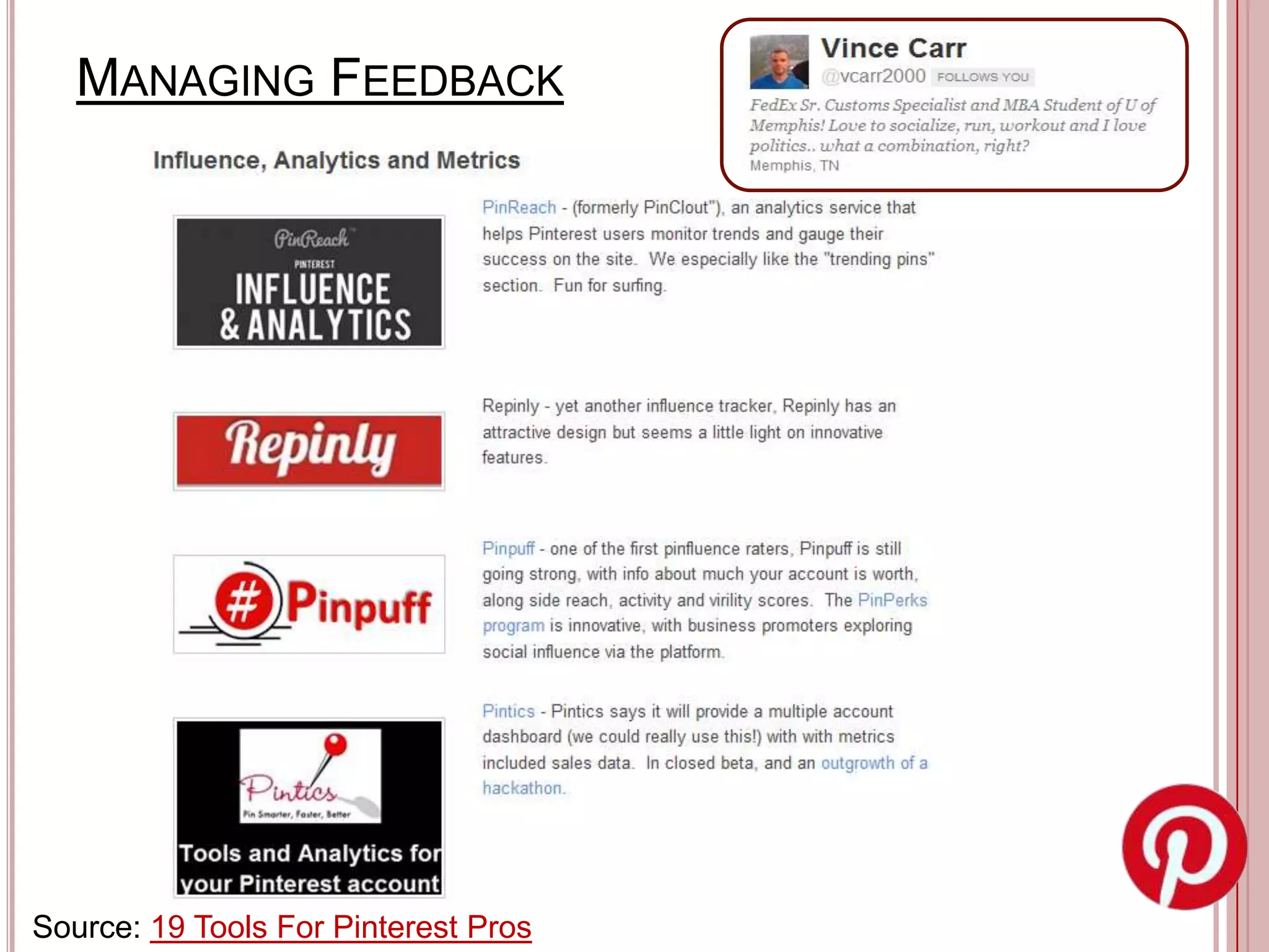 MANAGING FEEDBACK




Source: 19 Tools For Pinterest Pros
 