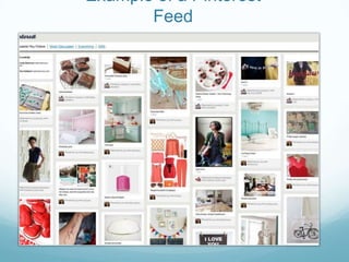 Example of a Pinterest
Feed

 