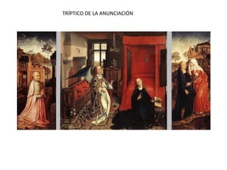 TRÍPTICO DE LA ANUNCIACIÓN
 