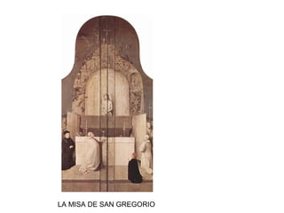 LA MISA DE SAN GREGORIO
 