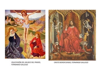 CRISTO BENDICIENDO, FERNANDO GALLEGOCRUCIFIXIÓN DEL MUSEO DEL PRADO,
FERNANDO GALLEGO
 