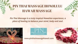 Pin Thai Massage Honolulu - Hawaii Massage