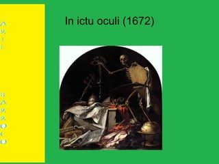 In ictu oculi (1672)
 