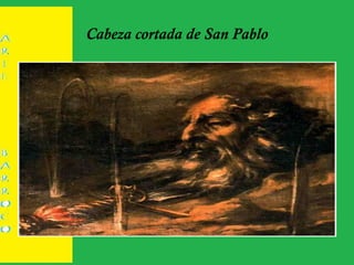 Cabeza cortada de San Pablo
 
