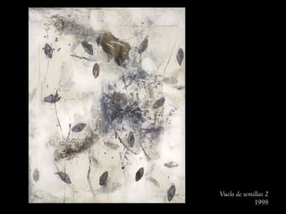 Vuelo de semillas 2
1998
 