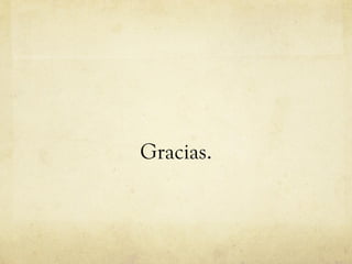 Gracias.
 
