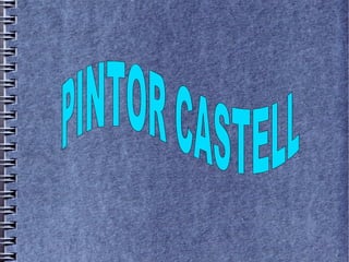 Pintor castell,treball montse,paula i silvia