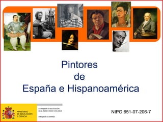 Pintores  de  España e Hispanoamérica NIPO 651-07-206-7 