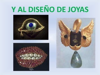 Y AL DISEÑO DE JOYAS