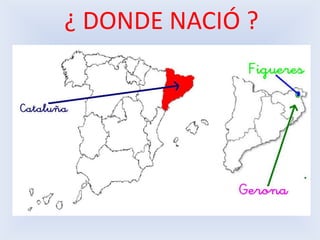 ¿ DONDE NACIÓ ?