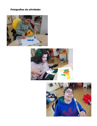 Fotografias da atividade:
 