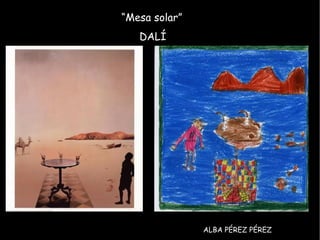“ Mesa solar” ALBA PÉREZ PÉREZ DALÍ 