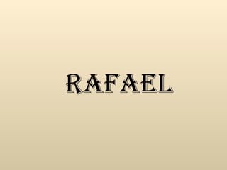 RAFAEL 