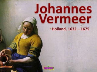 Holland , 1632 – 1675 