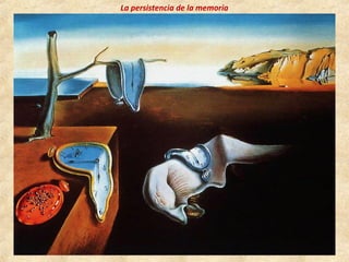 La persistencia de la memoria
 