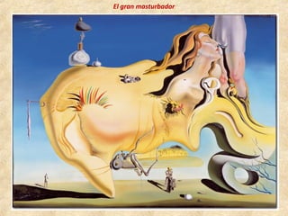 El gran masturbador
 