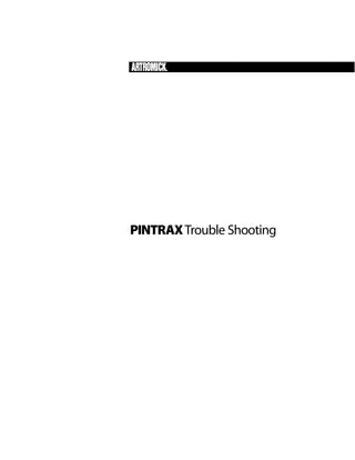 PINTRAX Trouble Shooting
 