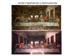 ANTES Y DESPUÉS DE LA RESTAURACIÓN
 
