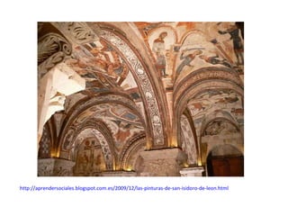 http://aprendersociales.blogspot.com.es/2009/12/las-pinturas-de-san-isidoro-de-leon.html
 