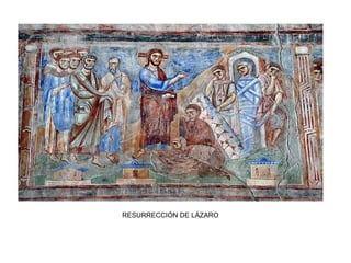 RESURRECCIÓN DE LÁZARO
 