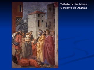 Tributo de los bienes y muerte de Ananias 