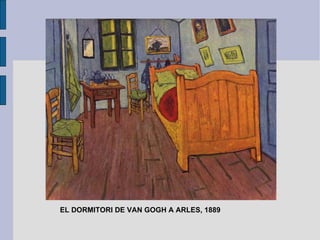 EL DORMITORI DE VAN GOGH A ARLES, 1889 