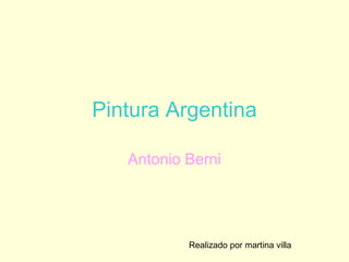 Pintura Argentina Antonio Berni Realizado por martina villa 