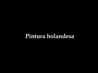 Pintura holandesa 