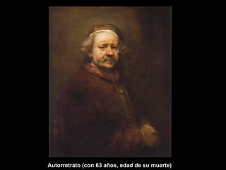 Autorretrato (con 63 años, edad de su muerte) 