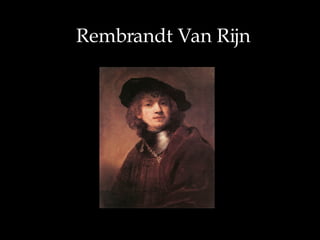 Rembrandt Van Rijn 