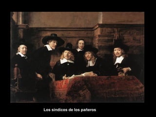 Los síndicos de los pañeros 