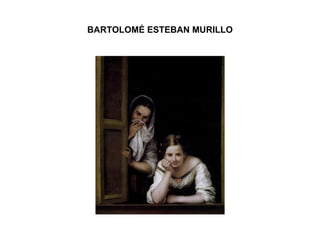 BARTOLOMÉ ESTEBAN MURILLO 