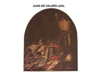 JUAN DE VALDÉS LEAL 