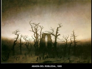 ABADÍA DEL ROBLEDAL, 1809
 