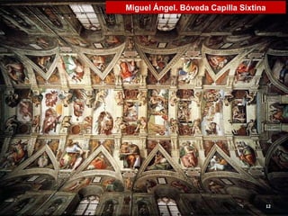 Miguel Ángel. Bóveda Capilla Sixtina 
