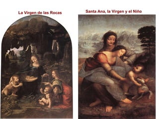 La Virgen de las Rocas Santa Ana, la Virgen y el Niño 