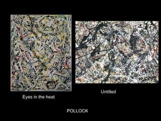 Eyes in the heat Untitled POLLOCK 
