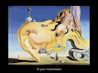El gran masturbador 