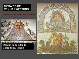 MOSAICO DE VENUS Y NEPTUNO Océano de la Villa de Carranque, Toledo