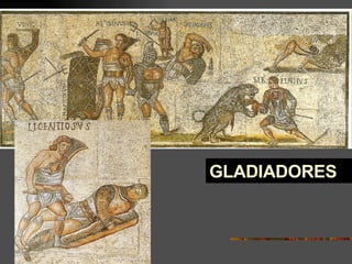 GLADIADORES