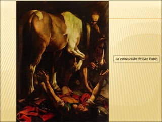La conversión de San Pablo 