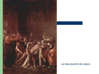 La resurrección de Lázaro 