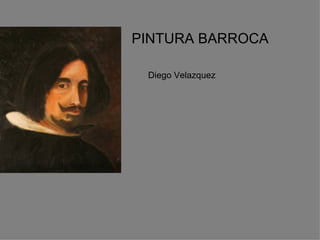 PINTURA BARROCA Diego Velazquez 