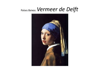 Países Baixos: Vermeer de Delft