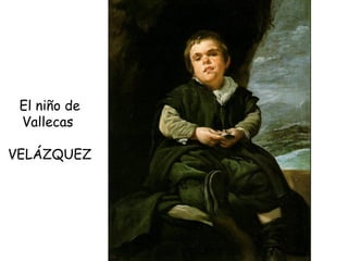 El niño de Vallecas  VELÁZQUEZ 