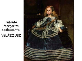 Infanta Margarita adolescente  VELÁZQUEZ 