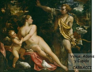 Venus, Adonis y Cupido  CARRACCI 